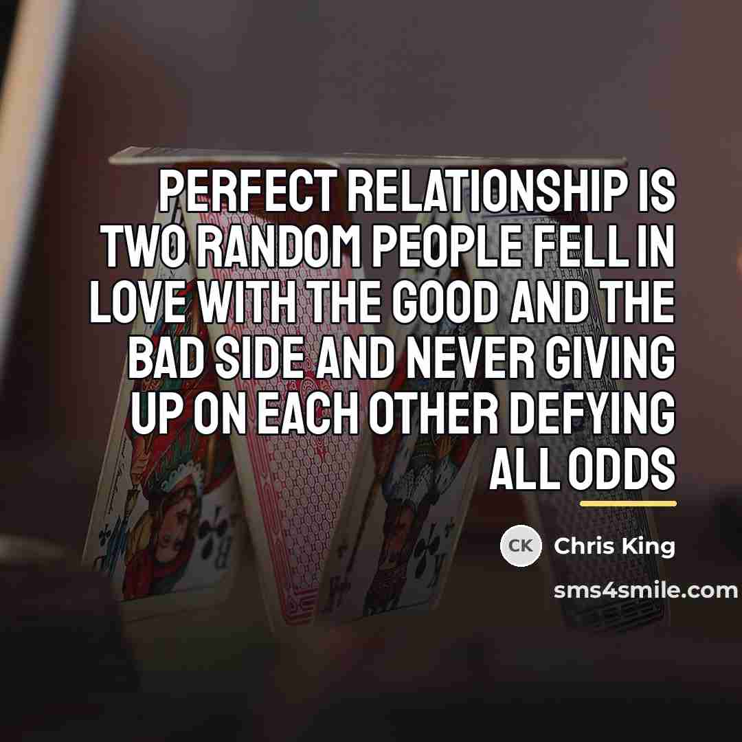 “Perfect relationship is two random people fell in love with…” quote by Chris King