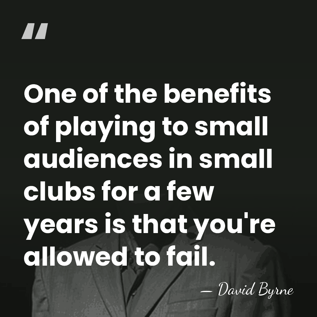 One of the benefits of playing to small audiences in small clubs&hellip; - David Byrne