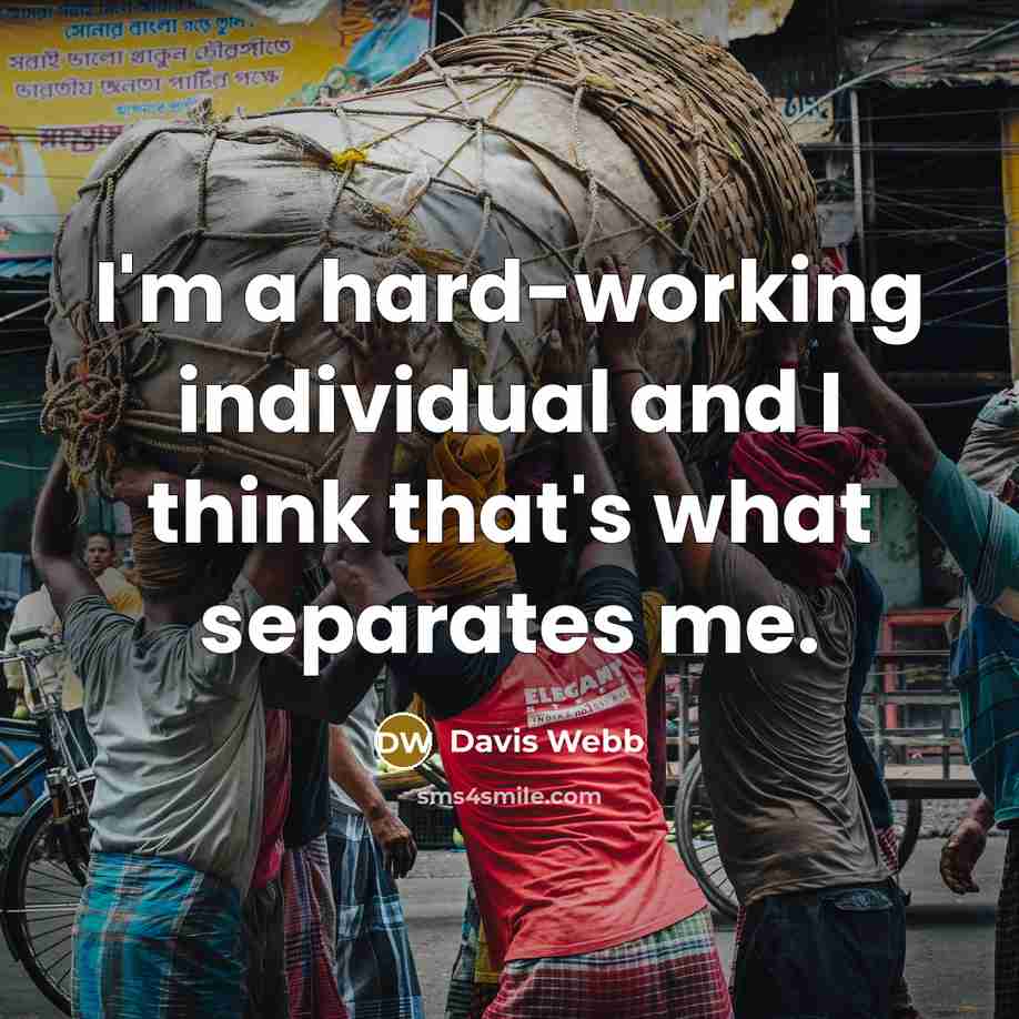 “I'm a hard-working individual and I think that's what separates me.” quote by Davis Webb