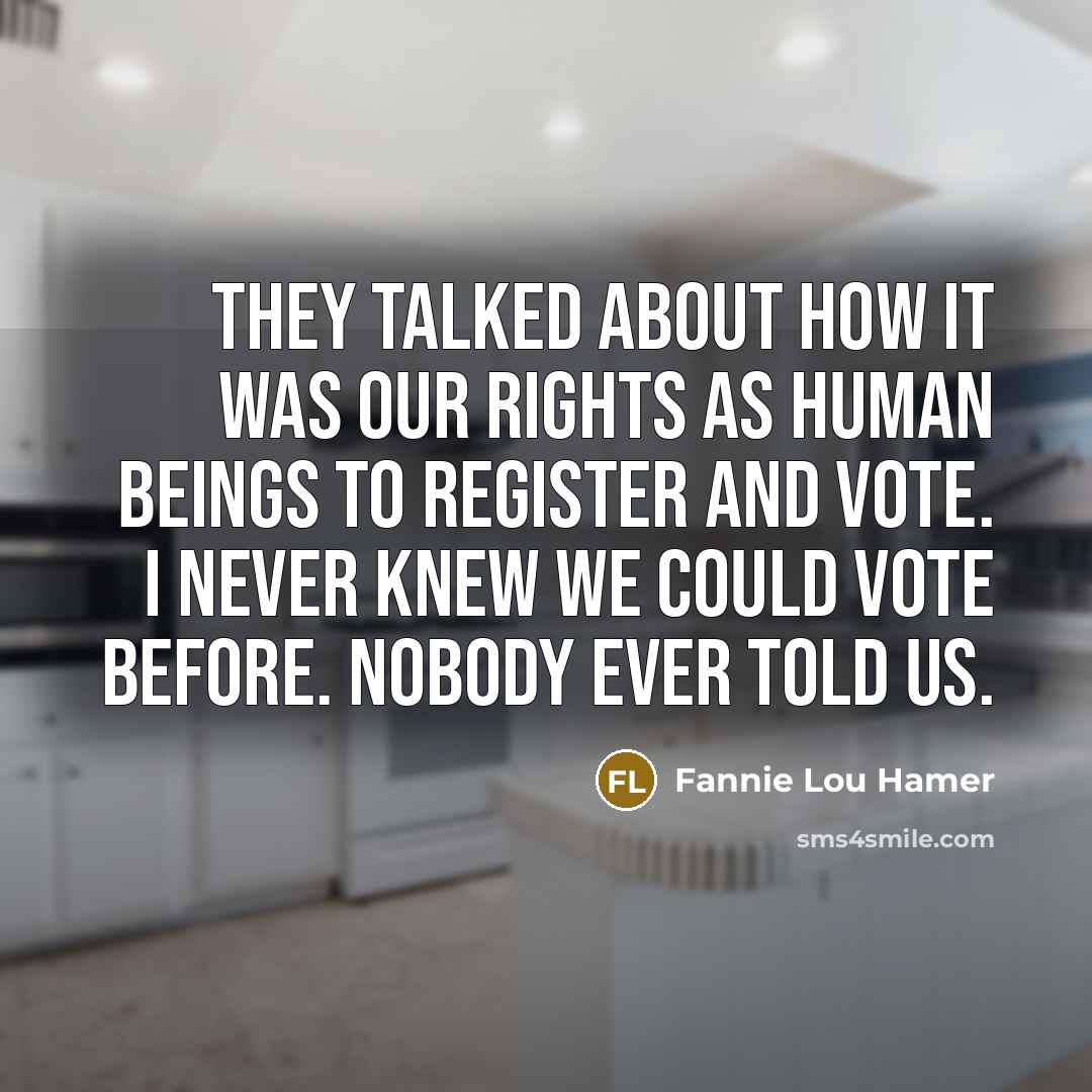 “They talked about how it was our rights as human…” quote by Fannie Lou Hamer