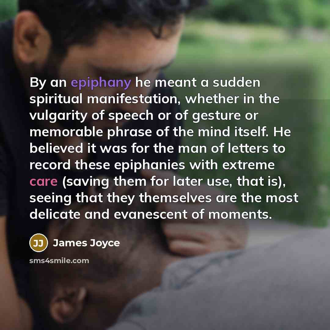 “By an epiphany he meant a sudden spiritual manifestation, whether…” quote by James Joyce