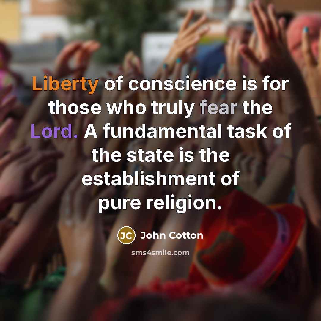 “Liberty of conscience is for those who truly fear the…” quote by John Cotton