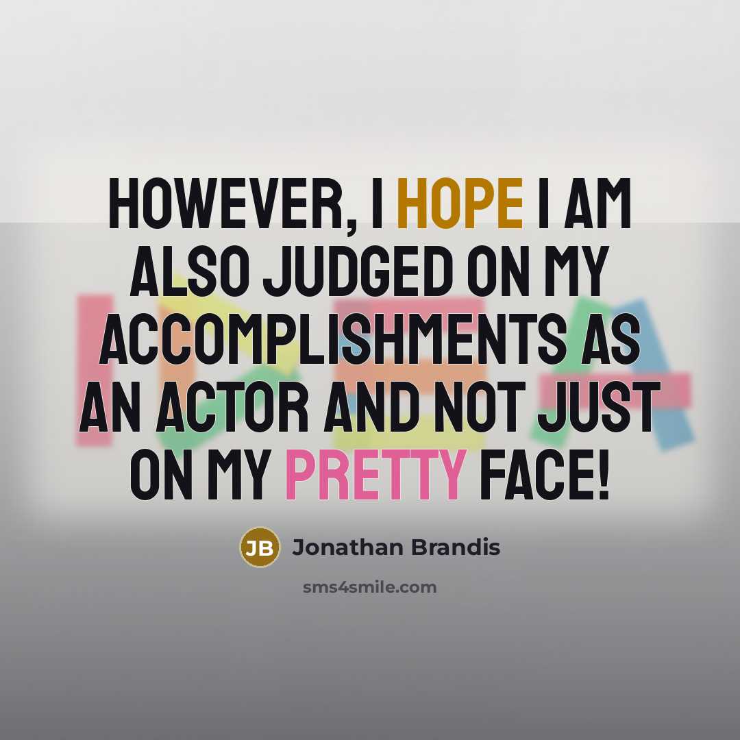 “However, I hope I am also judged on my accomplishments…” quote by Jonathan Brandis