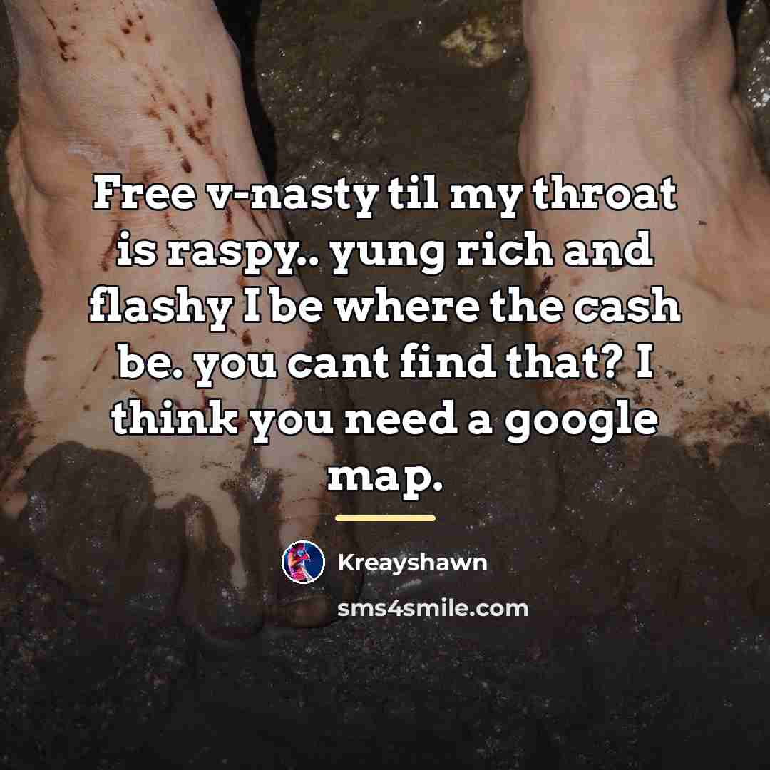 “Free v-nasty til my throat is raspy.. yung rich and…” quote by Kreayshawn