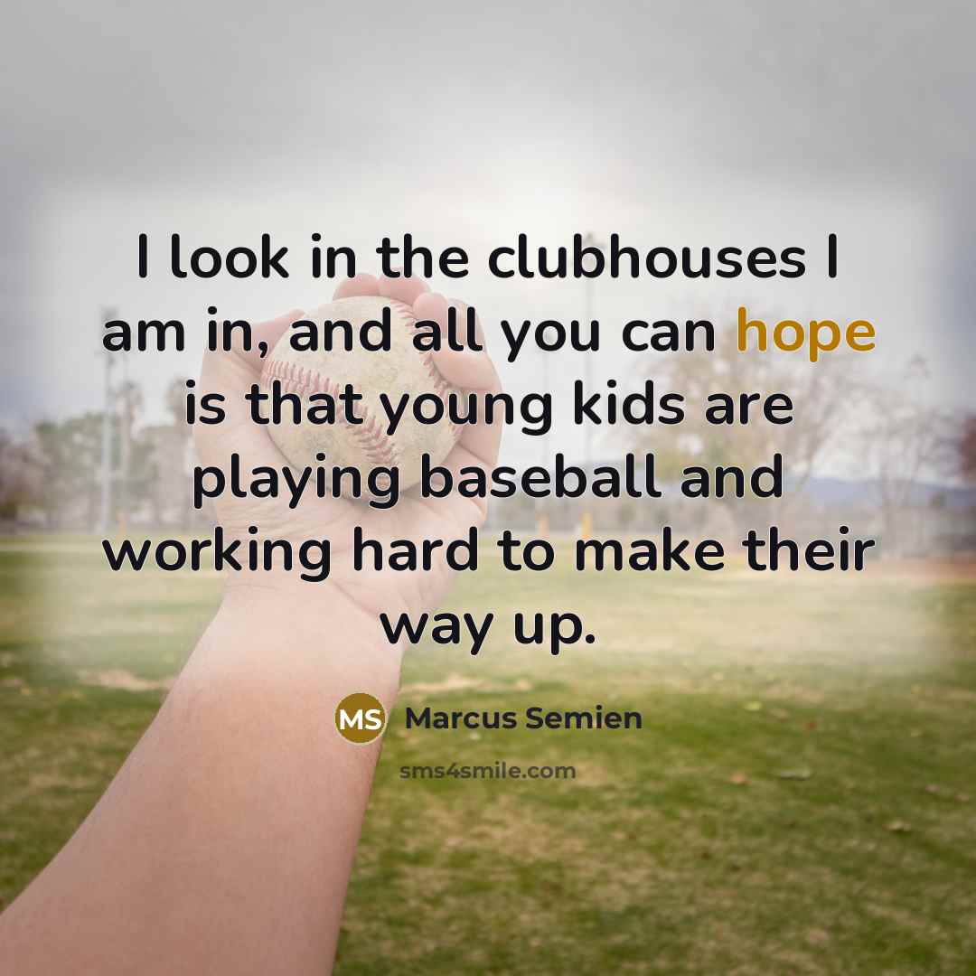 “I look in the clubhouses I am in, and all…” quote by Marcus Semien