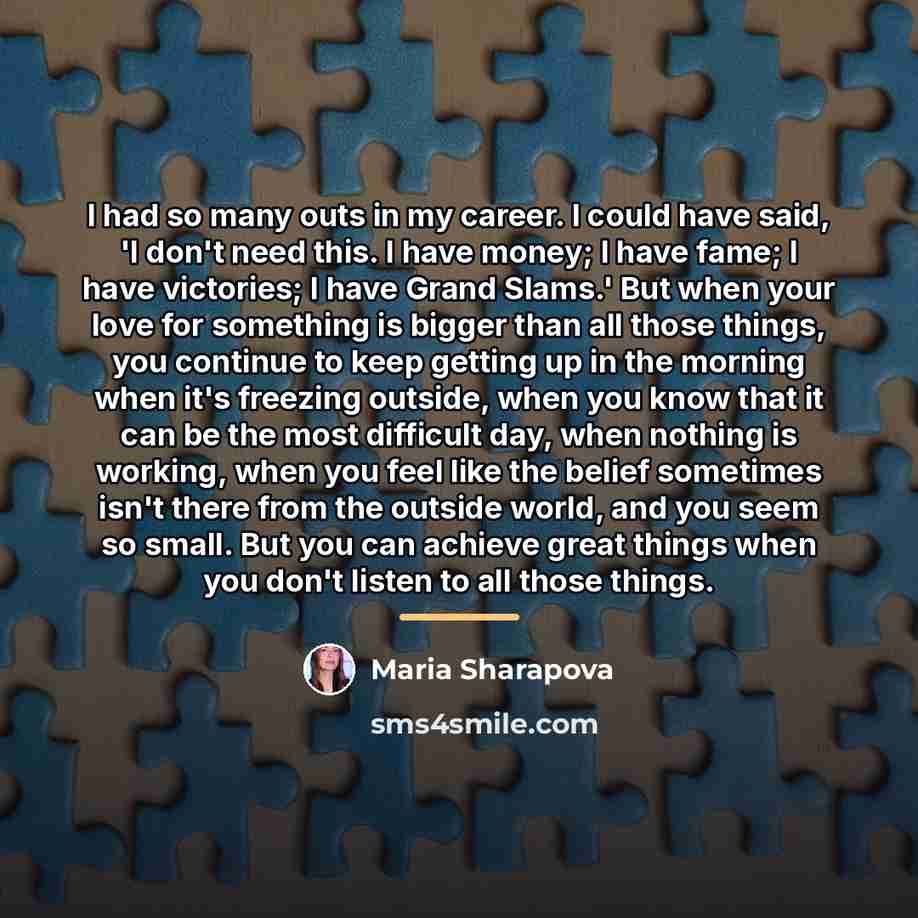 “I had so many outs in my career. I could…” quote by Maria Sharapova