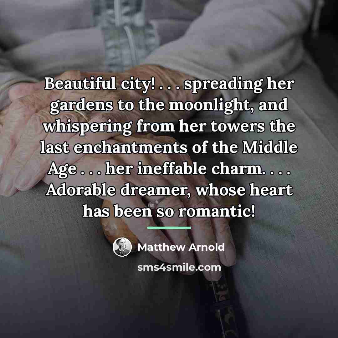 “Beautiful city! . . . spreading her gardens to the…” quote by Matthew Arnold