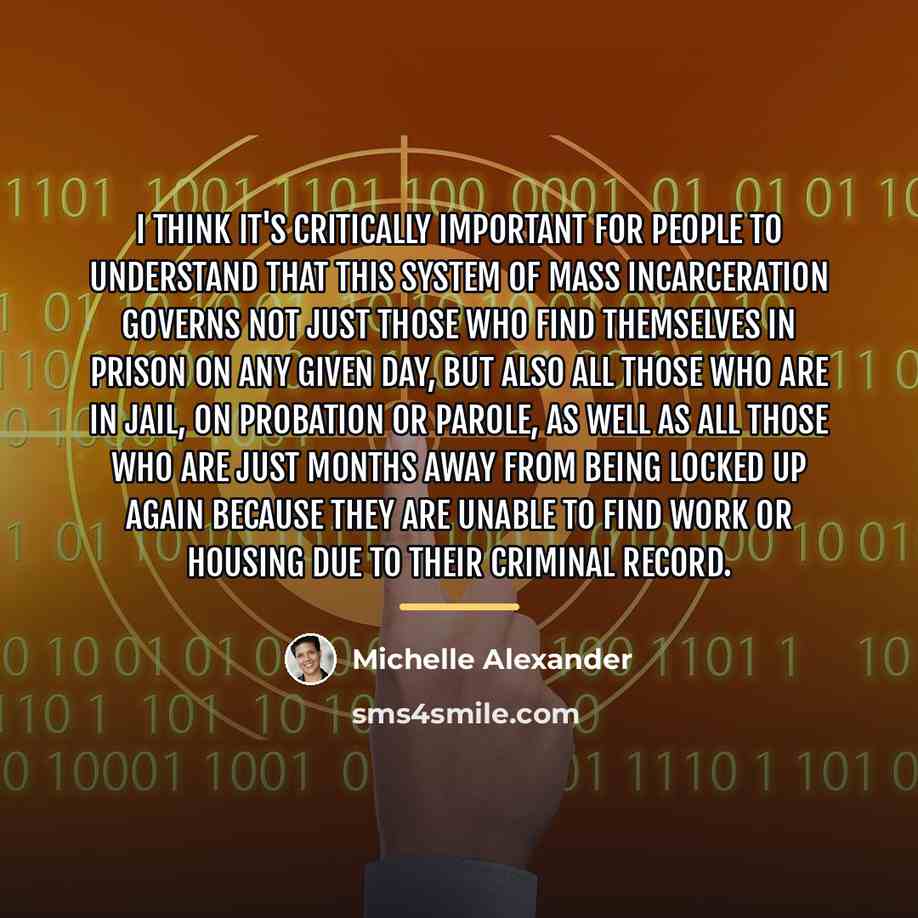“I think it's critically important for people to understand that…” quote by Michelle Alexander