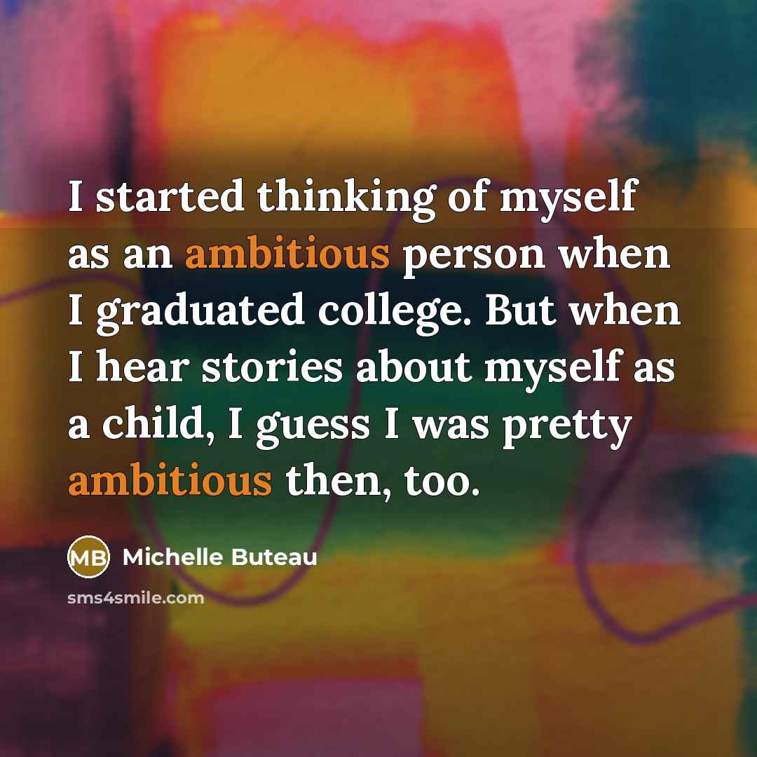 “I started thinking of myself as an ambitious person when…” quote by Michelle Buteau