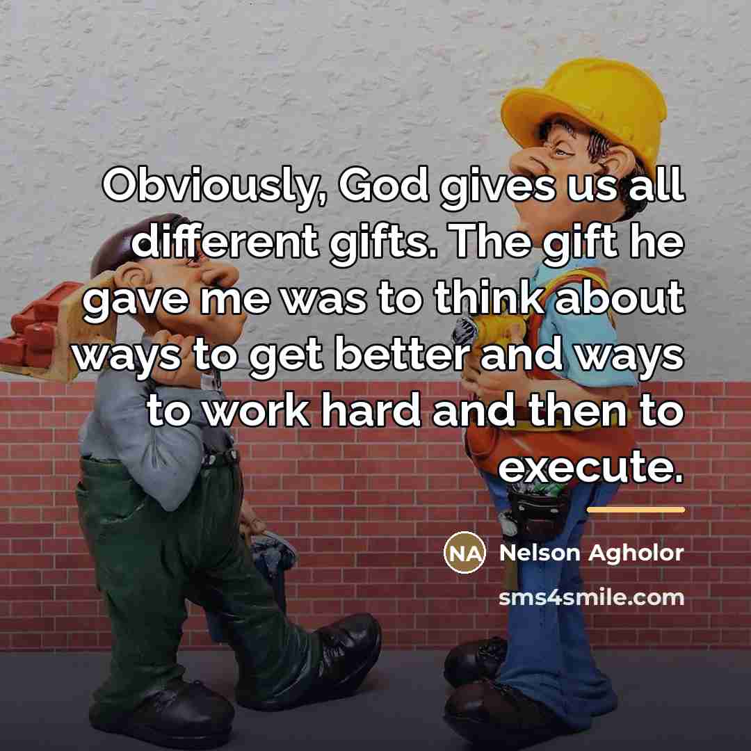 “Obviously, God gives us all different gifts. The gift he…” quote by Nelson Agholor