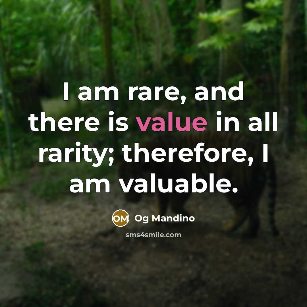 “I am rare, and there is value in all rarity;…” quote by Og Mandino