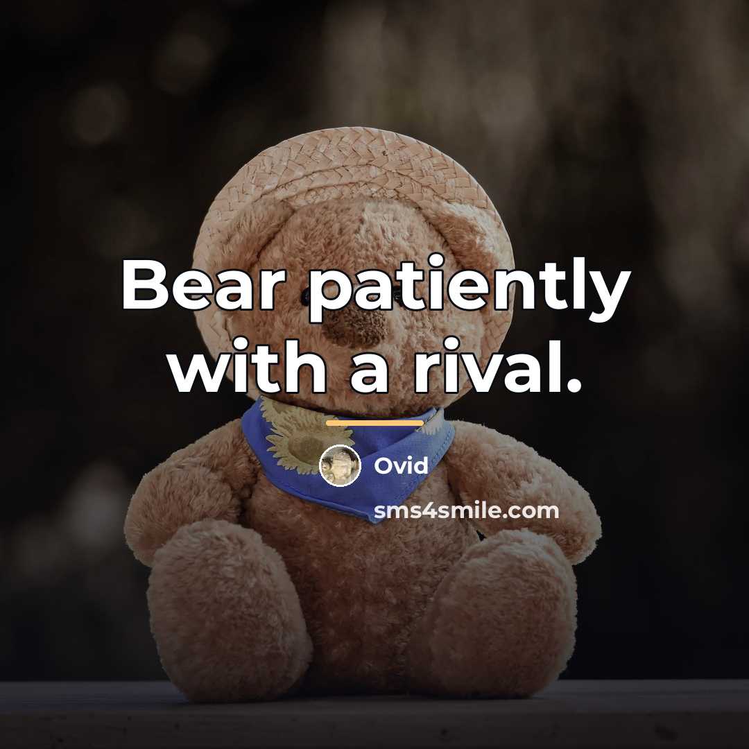 “Bear patiently with a rival.…” quote by Ovid