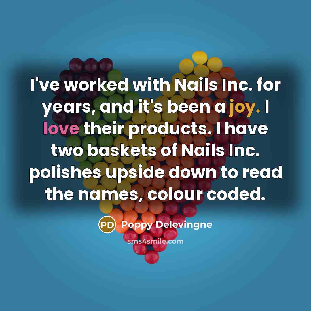 “I've worked with Nails Inc. for years, and it's been…” quote by Poppy Delevingne