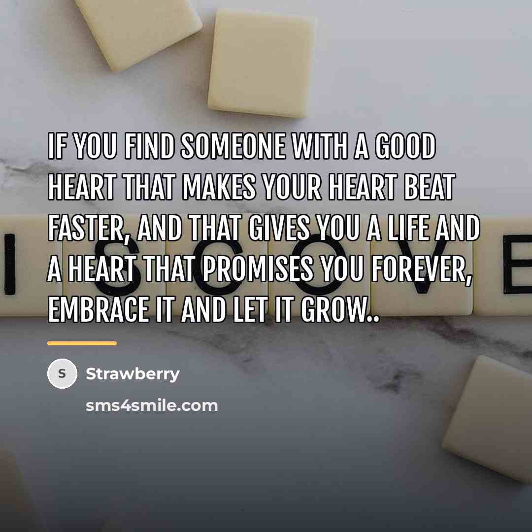 “If you find someone with a good heart that makes…” quote by Strawberry