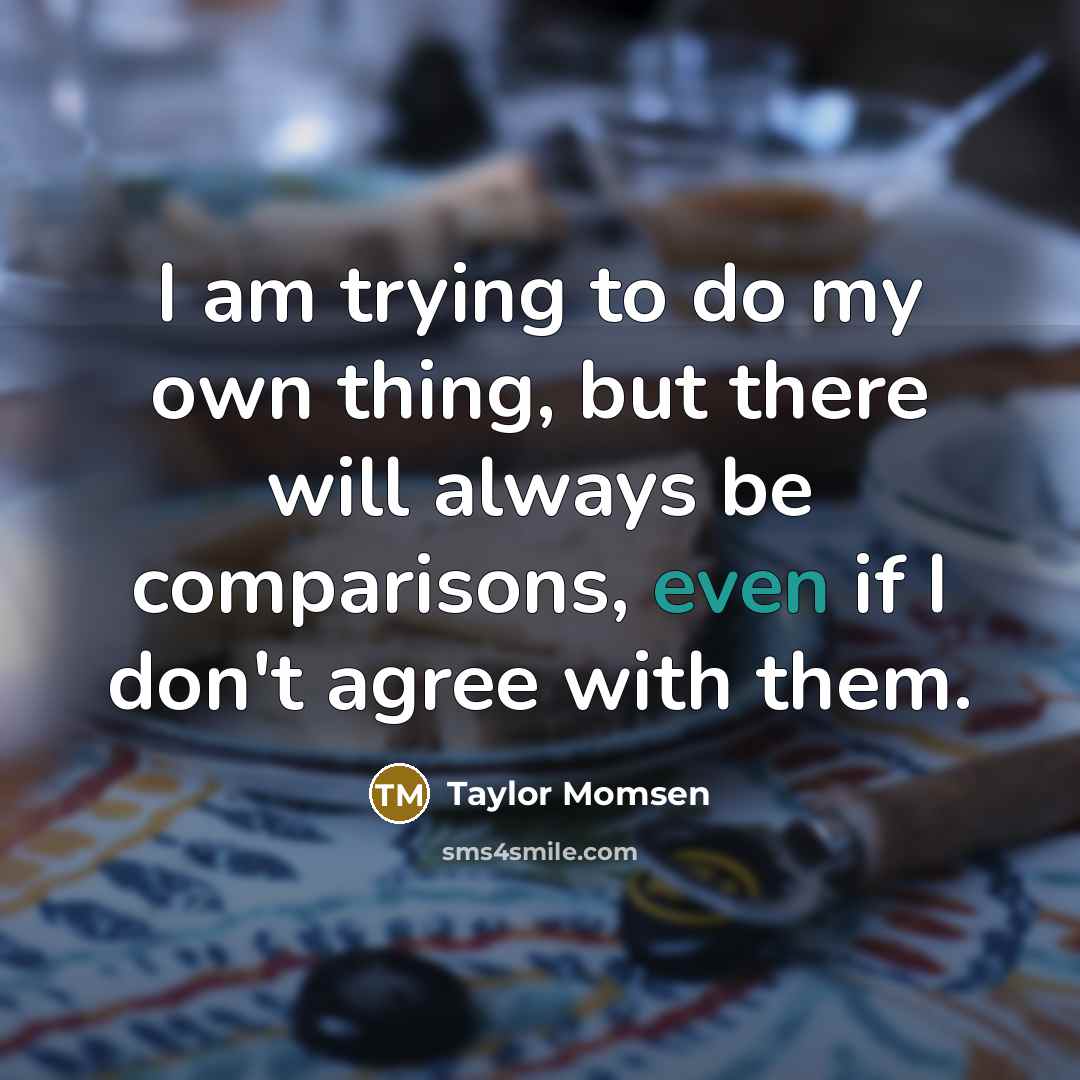 “I am trying to do my own thing, but there…” quote by Taylor Momsen