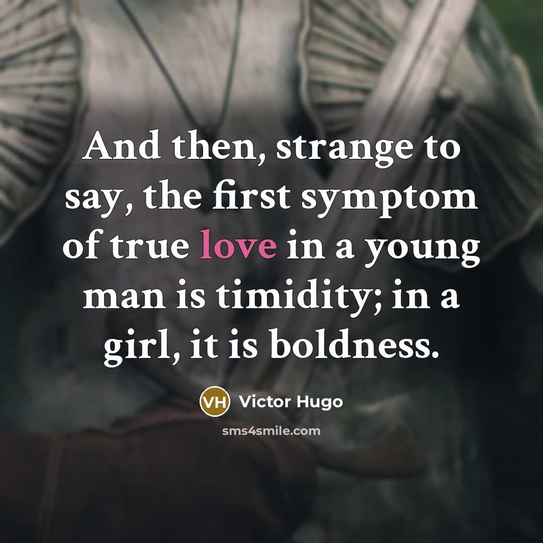 “And then, strange to say, the first symptom of true…” quote by Victor Hugo