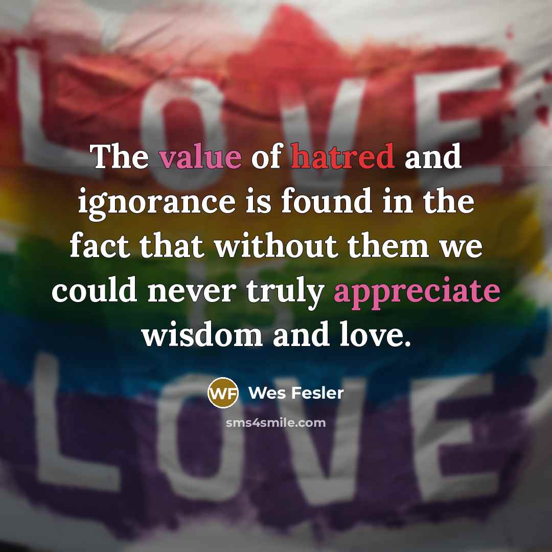 “The value of hatred and ignorance is found in the…” quote by Wes Fesler