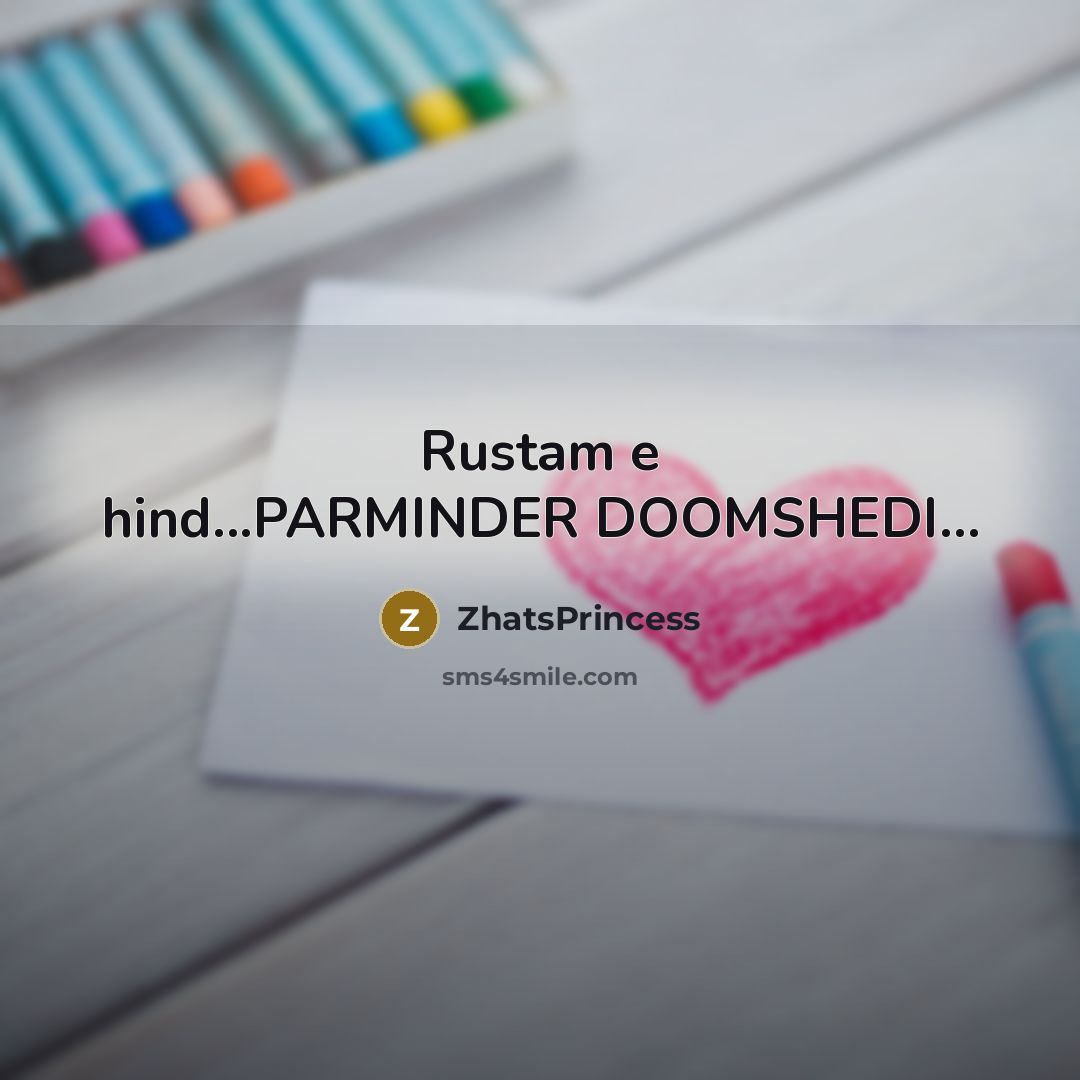 “Rustam e hind...PARMINDER DOOMSHEDI.....…” quote by ZhatsPrincess