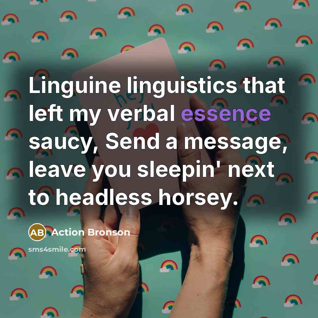 “Linguine linguistics that left my verbal essence saucy, Send a…” quote by Action Bronson