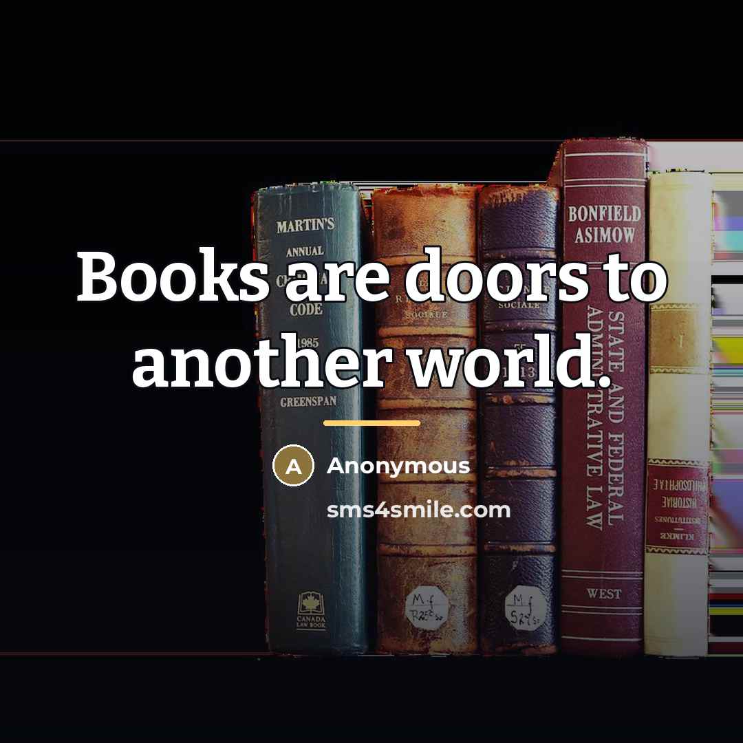 “Books are doors to another world.…” quote by Anonymous