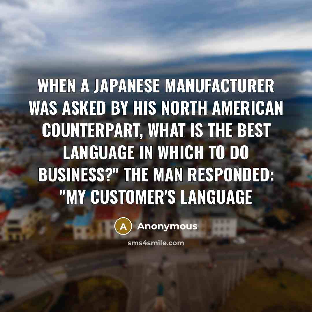 “When a Japanese manufacturer was asked by his North American…” quote by Anonymous
