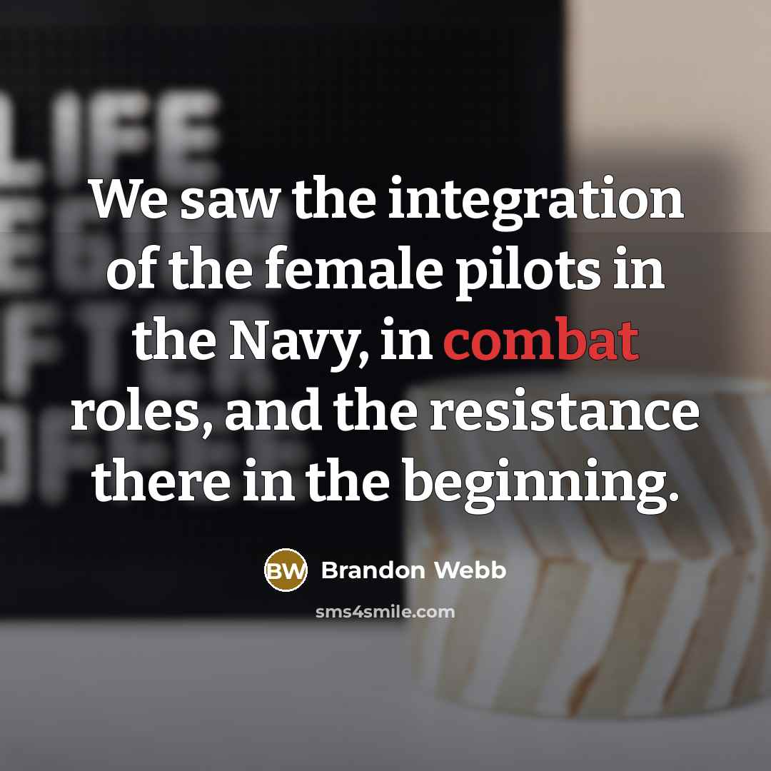 “We saw the integration of the female pilots in the…” quote by Brandon Webb