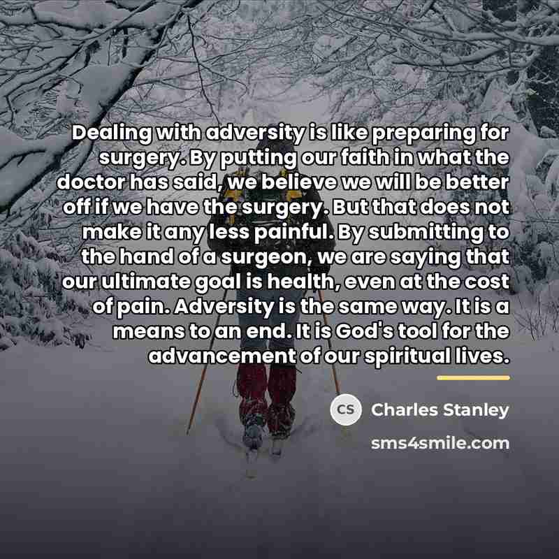 “Dealing with adversity is like preparing for surgery. By putting…” quote by Charles Stanley
