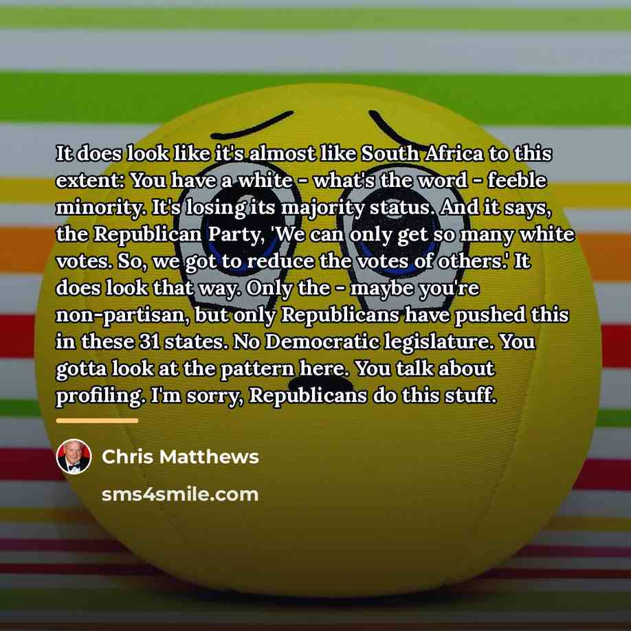 “It does look like it's almost like South Africa to…” quote by Chris Matthews