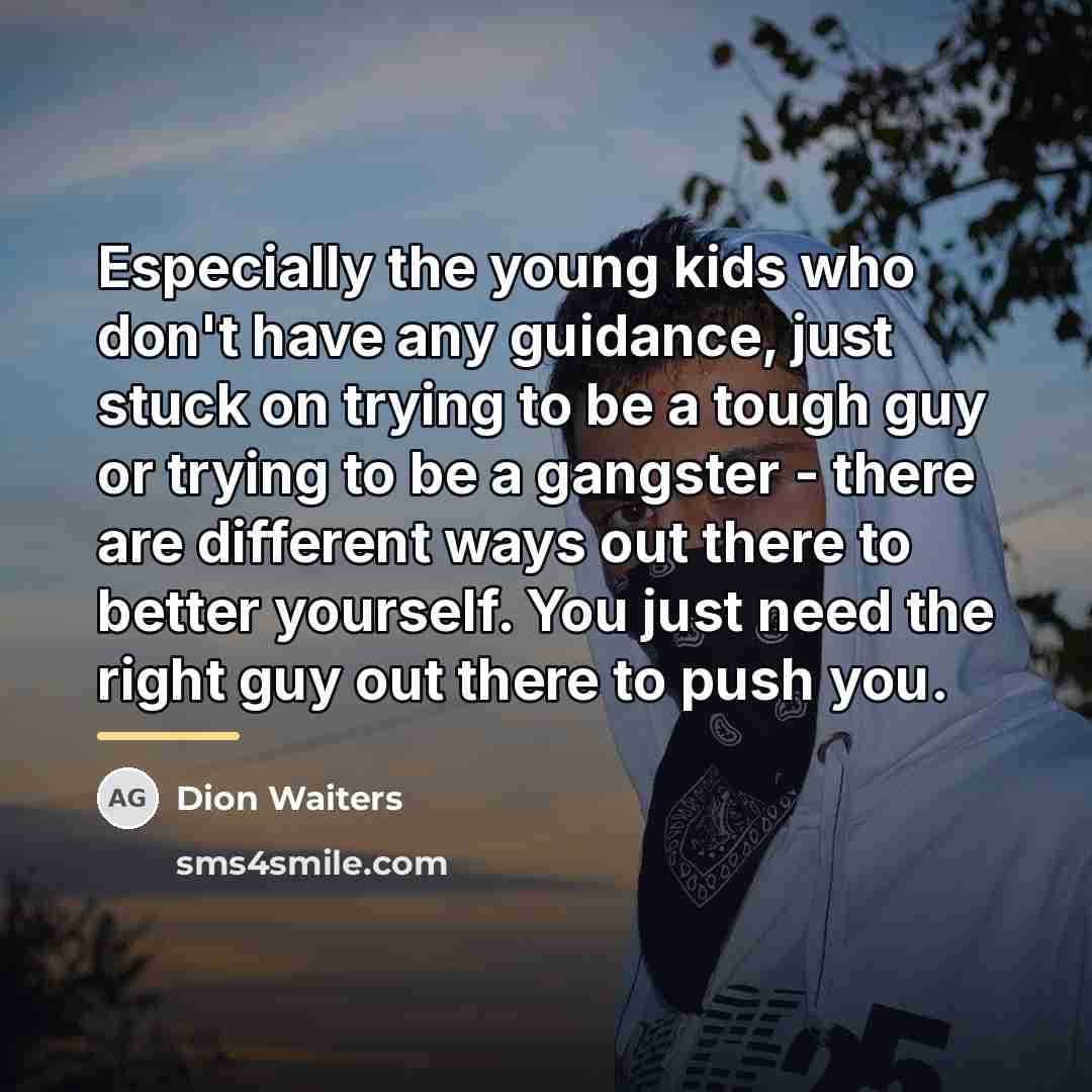 “Especially the young kids who don't have any guidance, just…” quote by Dion Waiters