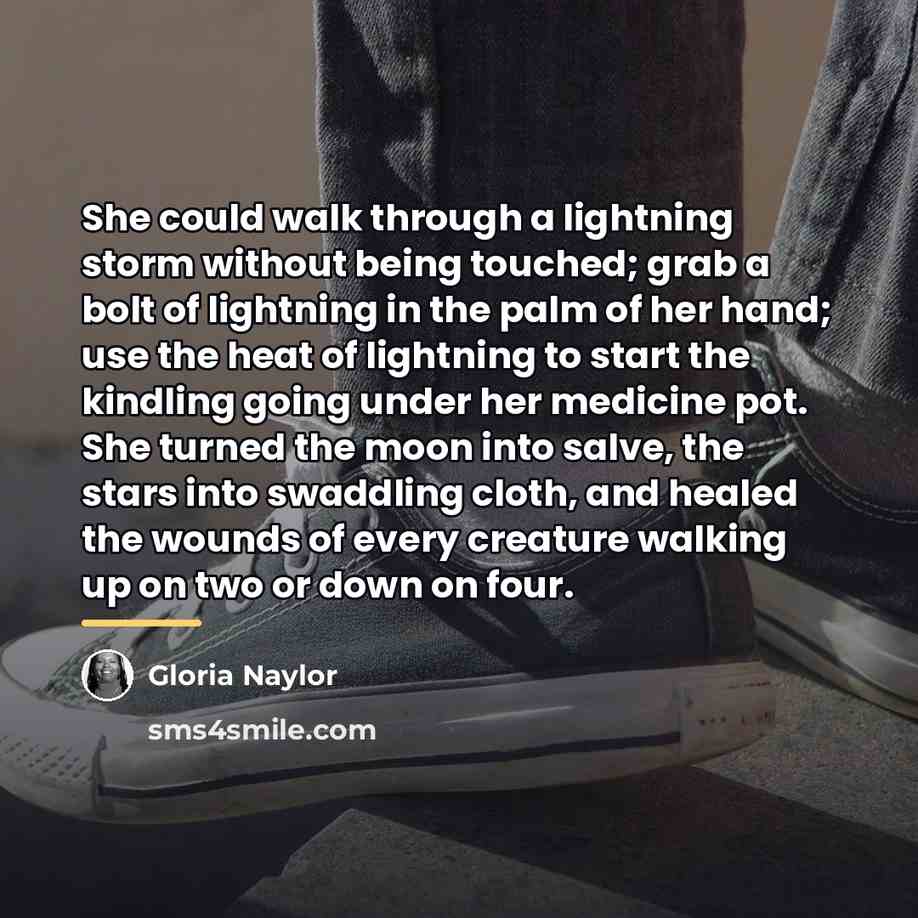 “She could walk through a lightning storm without being touched;…” quote by Gloria Naylor