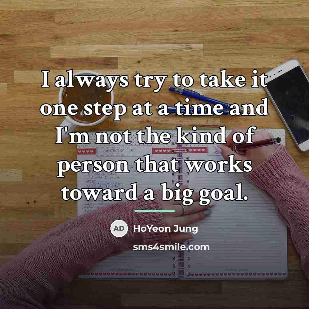 “I always try to take it one step at a…” quote by HoYeon Jung