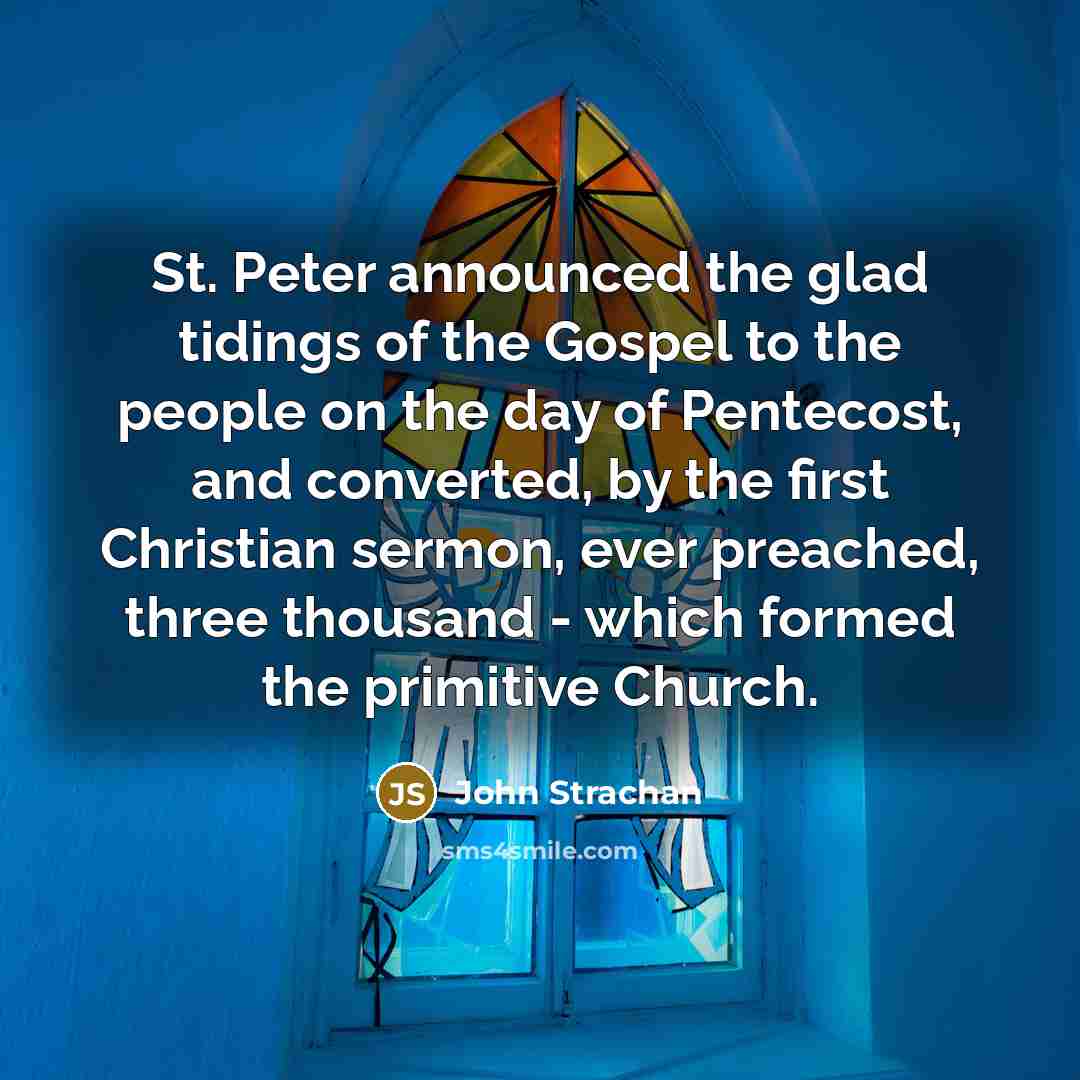 “St. Peter announced the glad tidings of the Gospel to…” quote by John Strachan