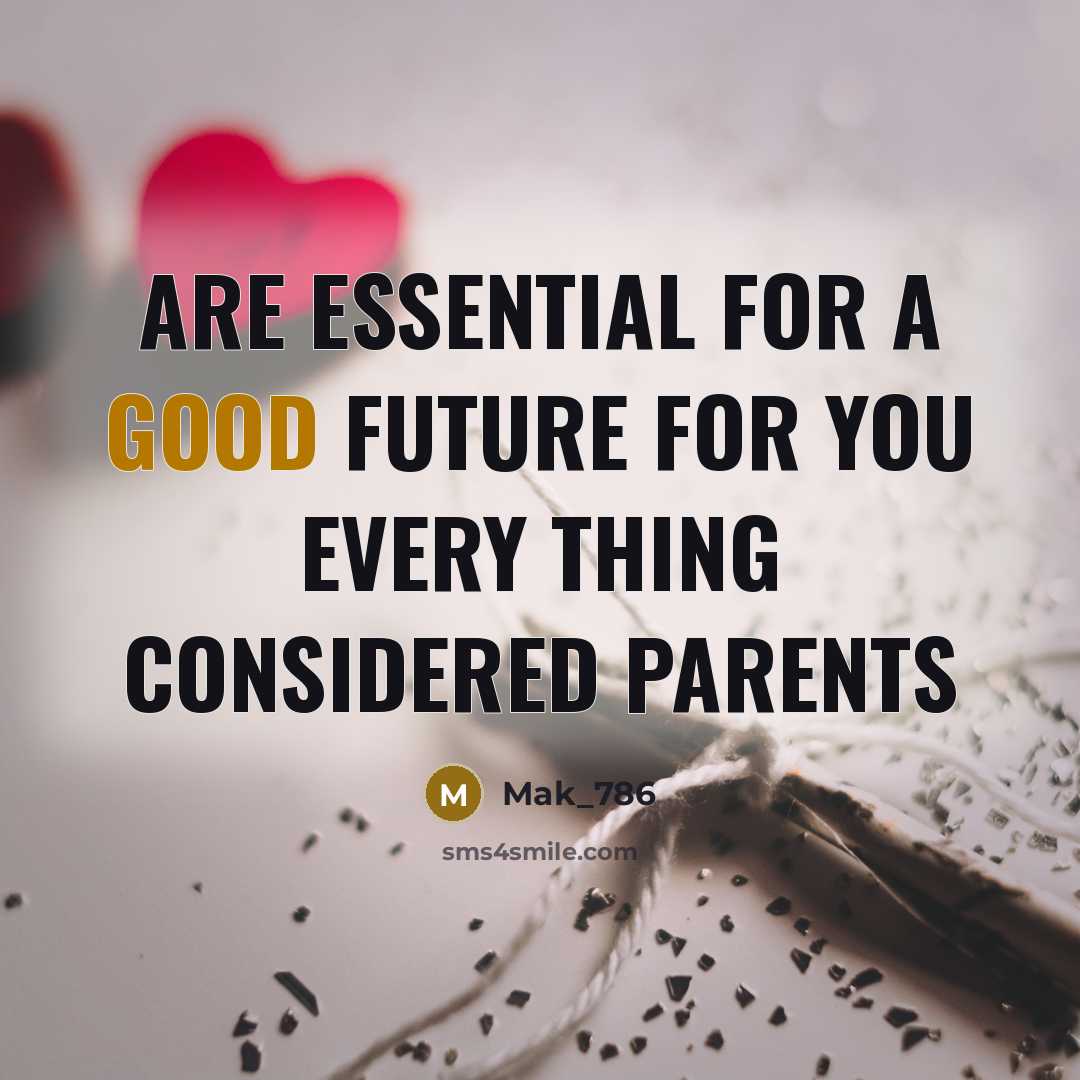 “Are essential for a good future for you every thing…” quote by Mak_786