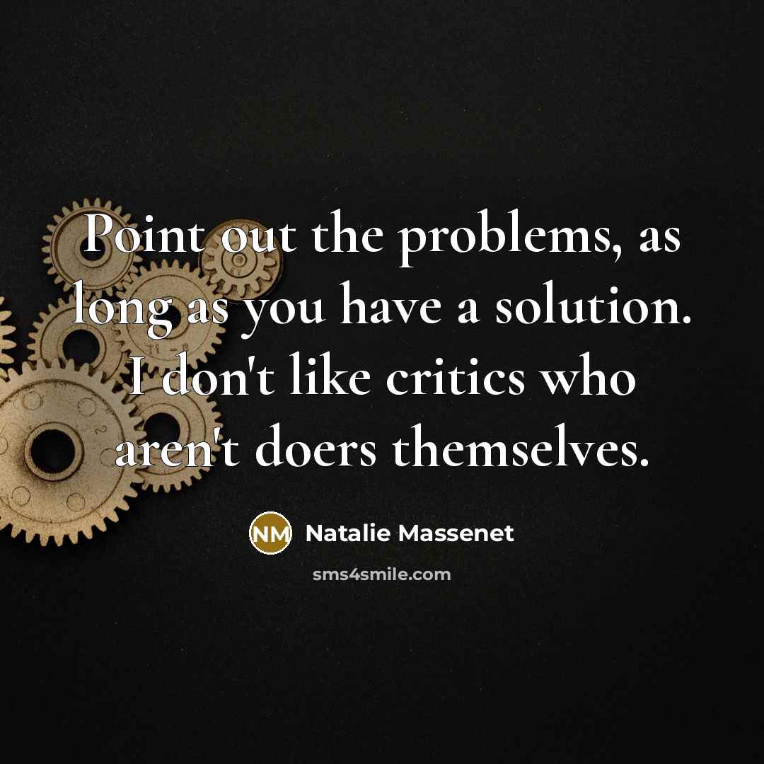 “Point out the problems, as long as you have a…” quote by Natalie Massenet