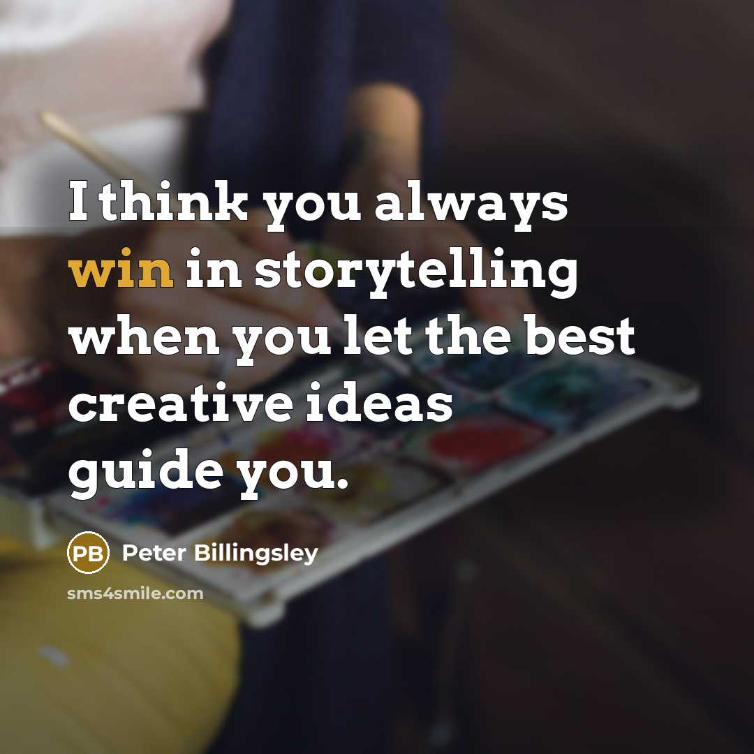“I think you always win in storytelling when you let…” quote by Peter Billingsley
