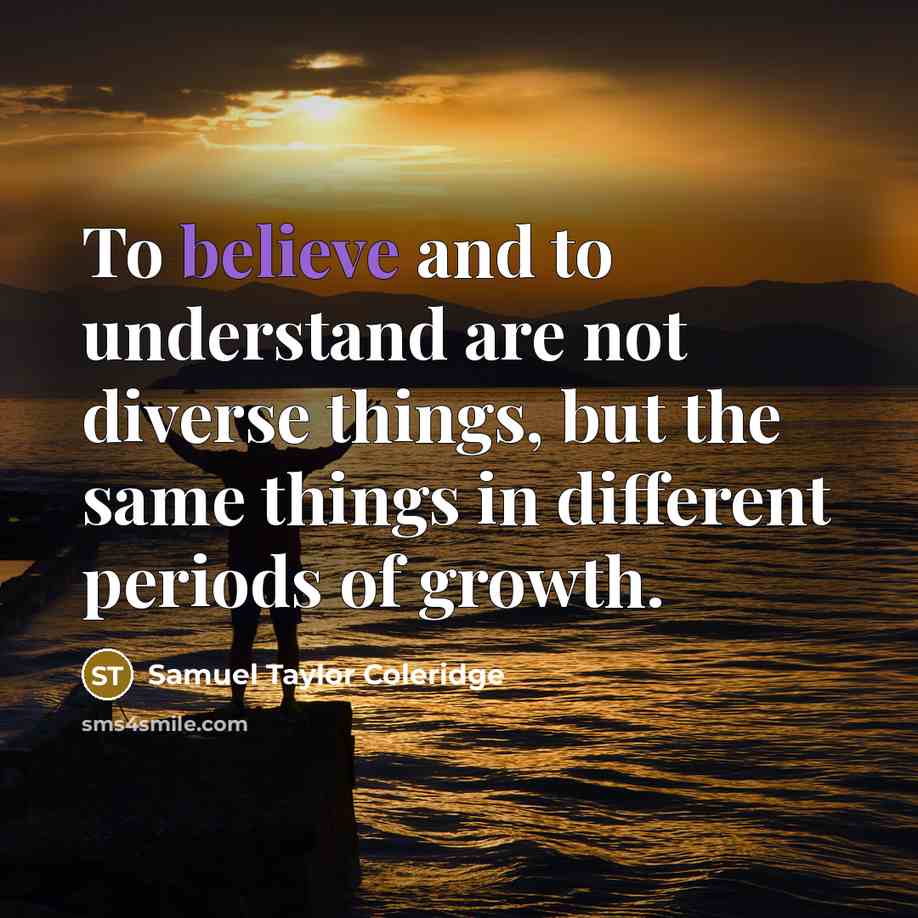 “To believe and to understand are not diverse things, but…” quote by Samuel Taylor Coleridge