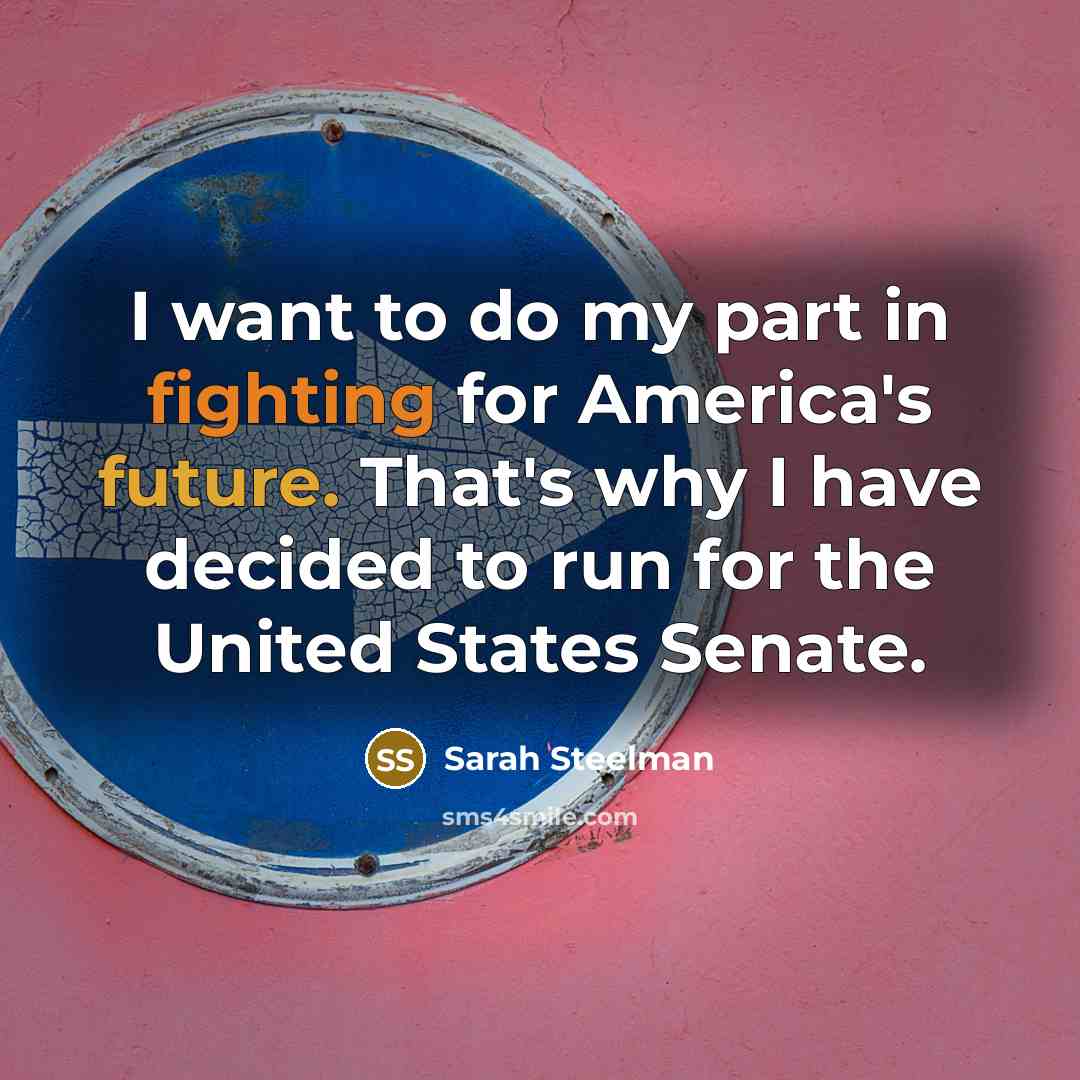 “I want to do my part in fighting for America's…” quote by Sarah Steelman