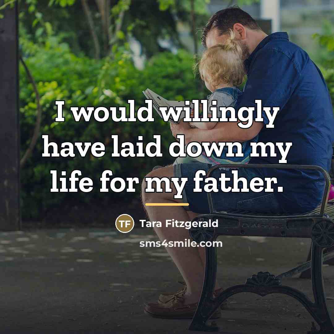 “I would willingly have laid down my life for my…” quote by Tara Fitzgerald
