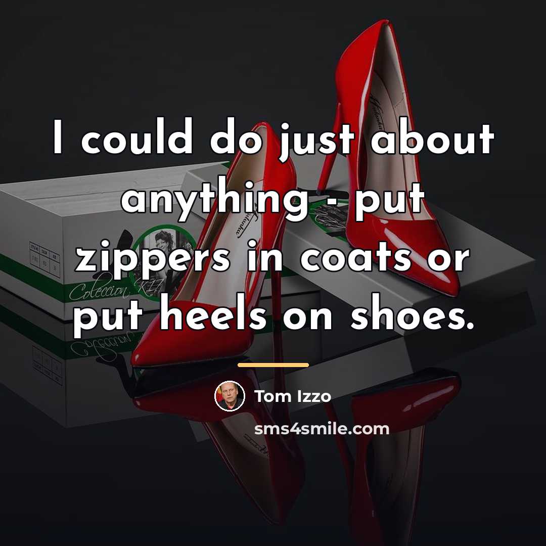 “I could do just about anything - put zippers in…” quote by Tom Izzo