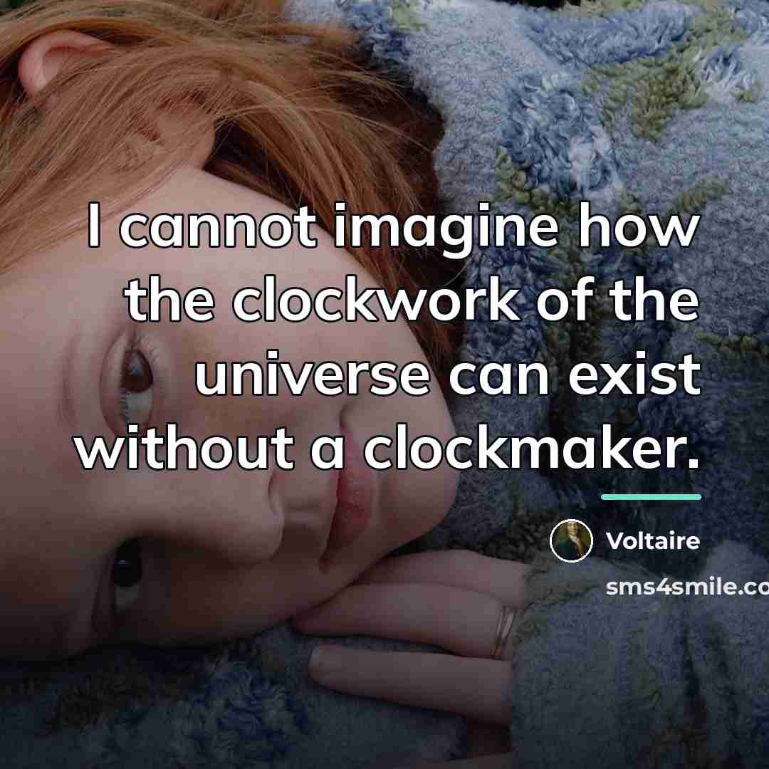 “I cannot imagine how the clockwork of the universe can…” quote by Voltaire