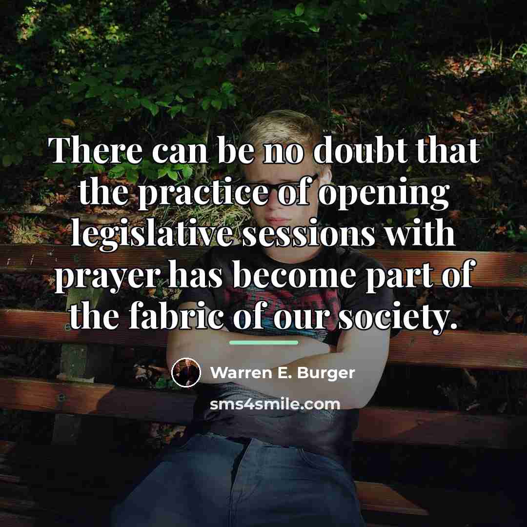 “There can be no doubt that the practice of opening…” quote by Warren E. Burger
