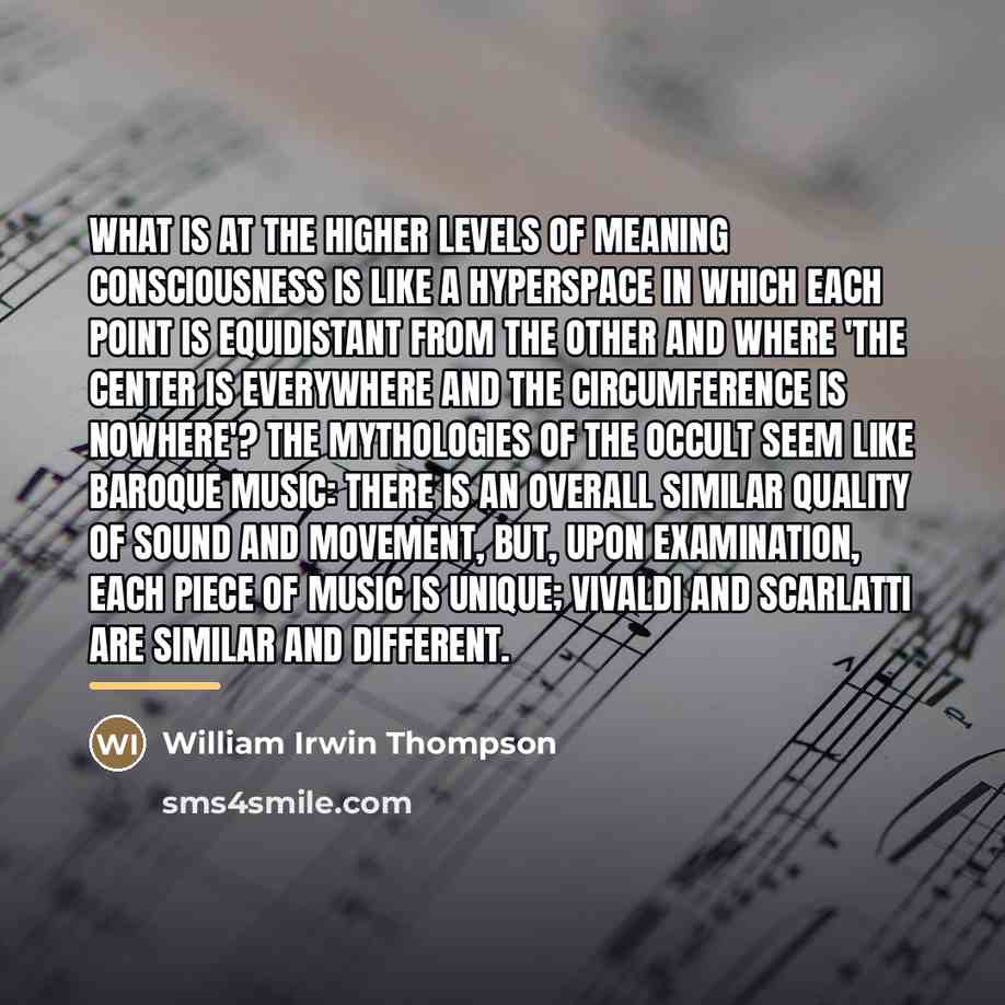 “What is at the higher levels of meaning consciousness is…” quote by William Irwin Thompson