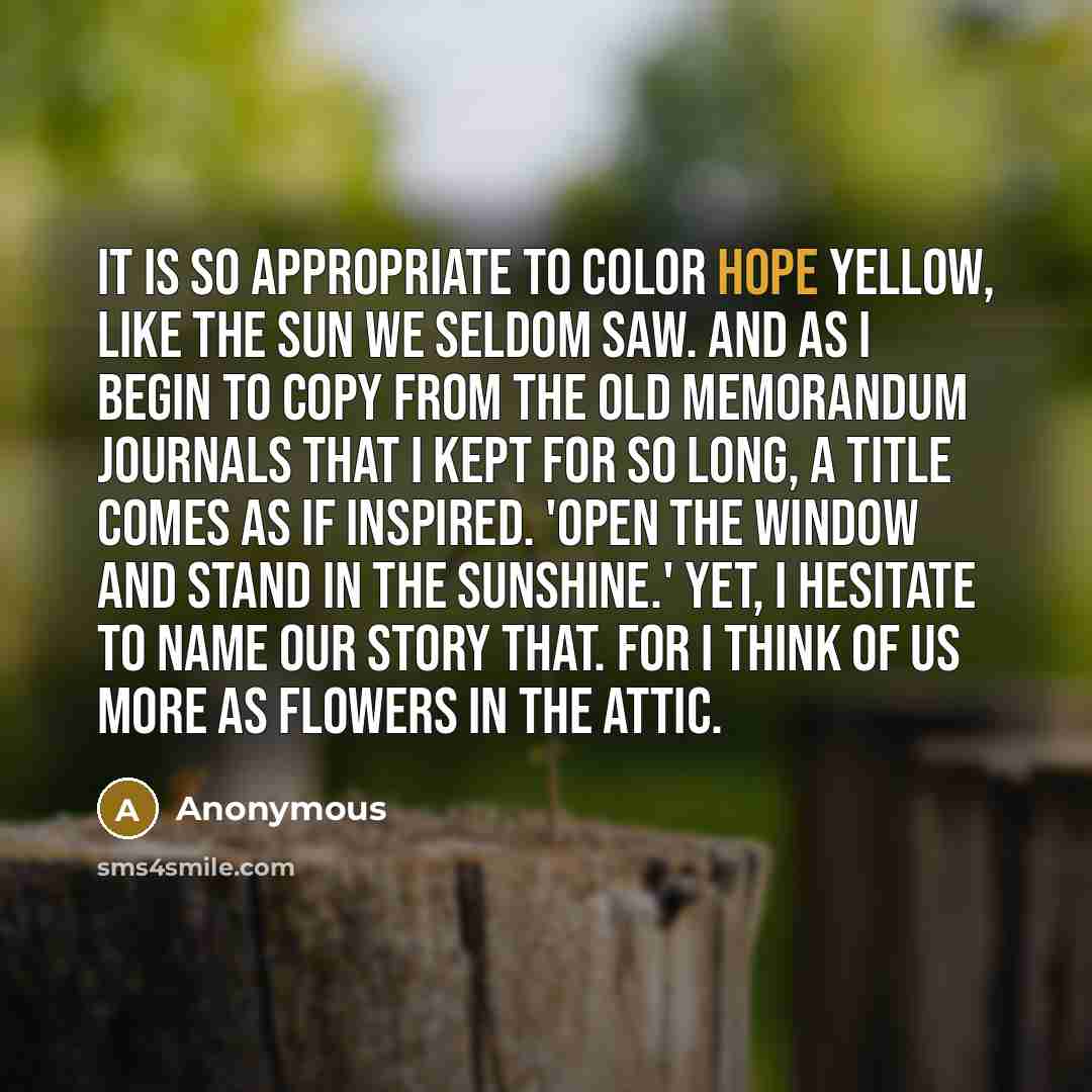 “It is so appropriate to color hope yellow, like the…” quote by Anonymous