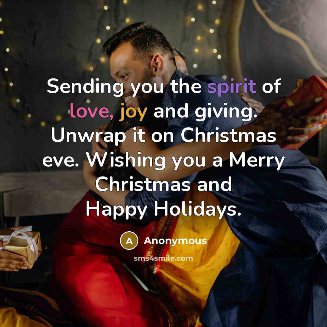 “Sending you the spirit of love, joy and giving. Unwrap…” quote by Anonymous