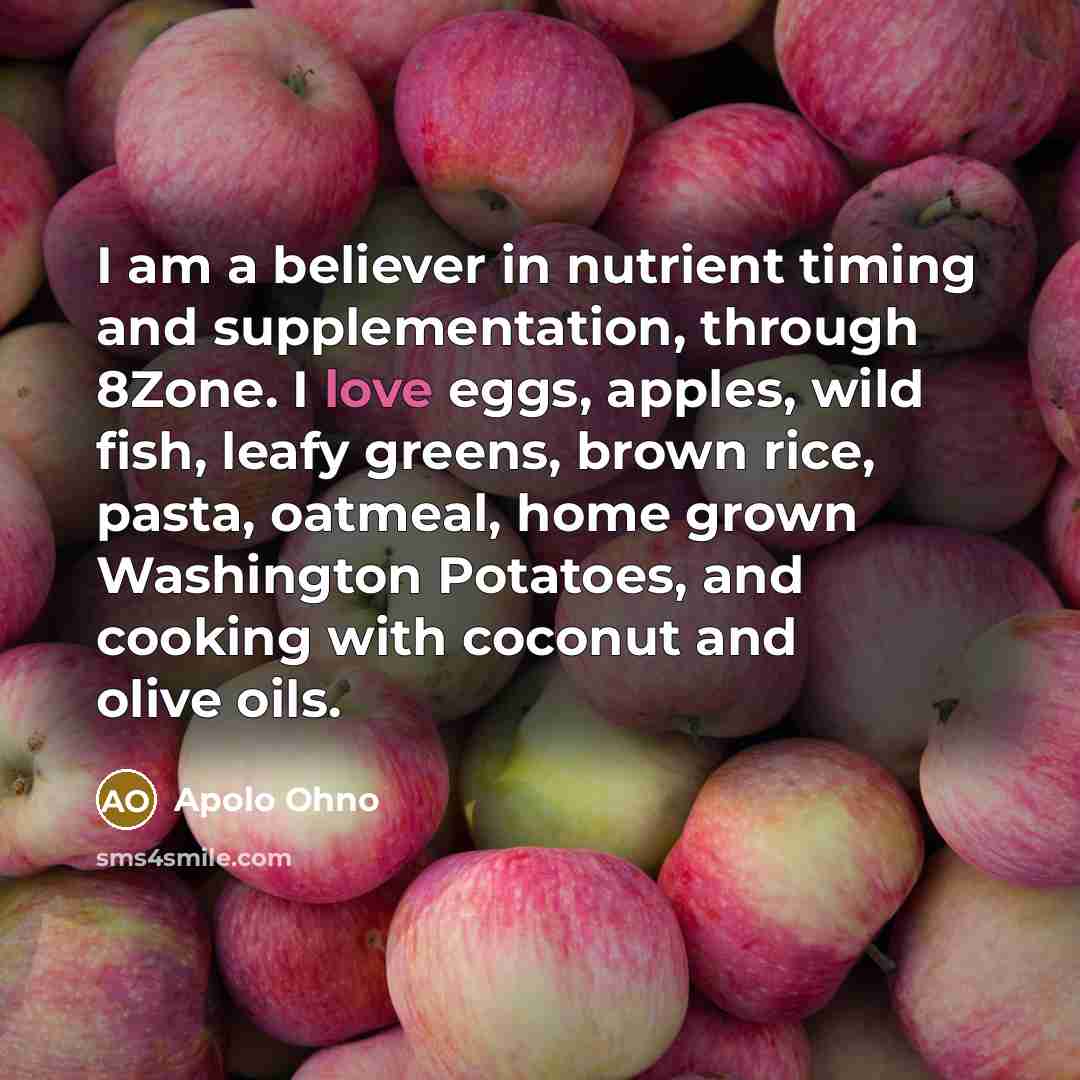“I am a believer in nutrient timing and supplementation, through…” quote by Apolo Ohno