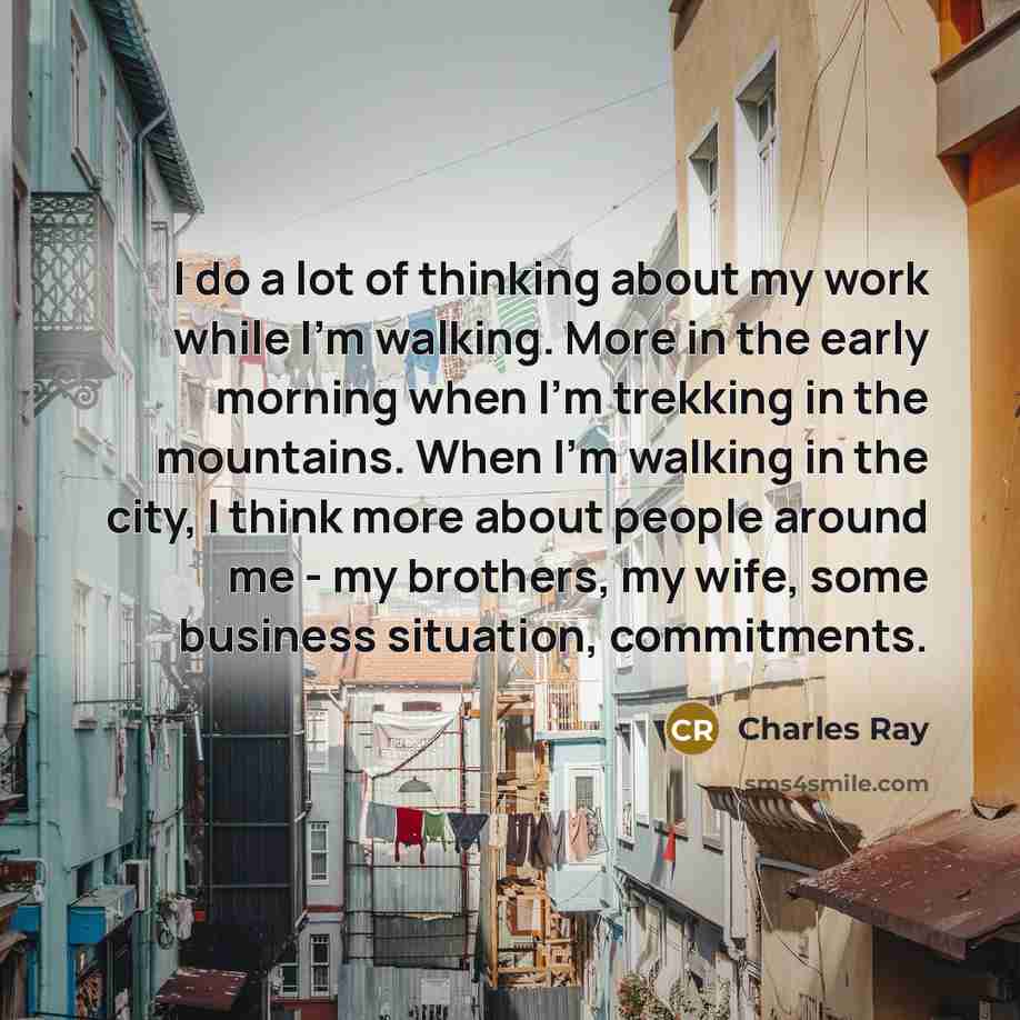 “I do a lot of thinking about my work while…” quote by Charles Ray