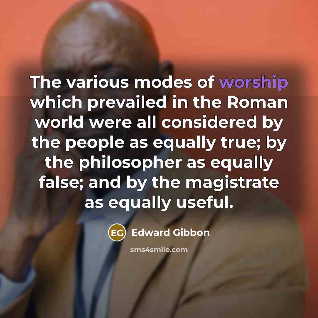 “The various modes of worship which prevailed in the Roman…” quote by Edward Gibbon