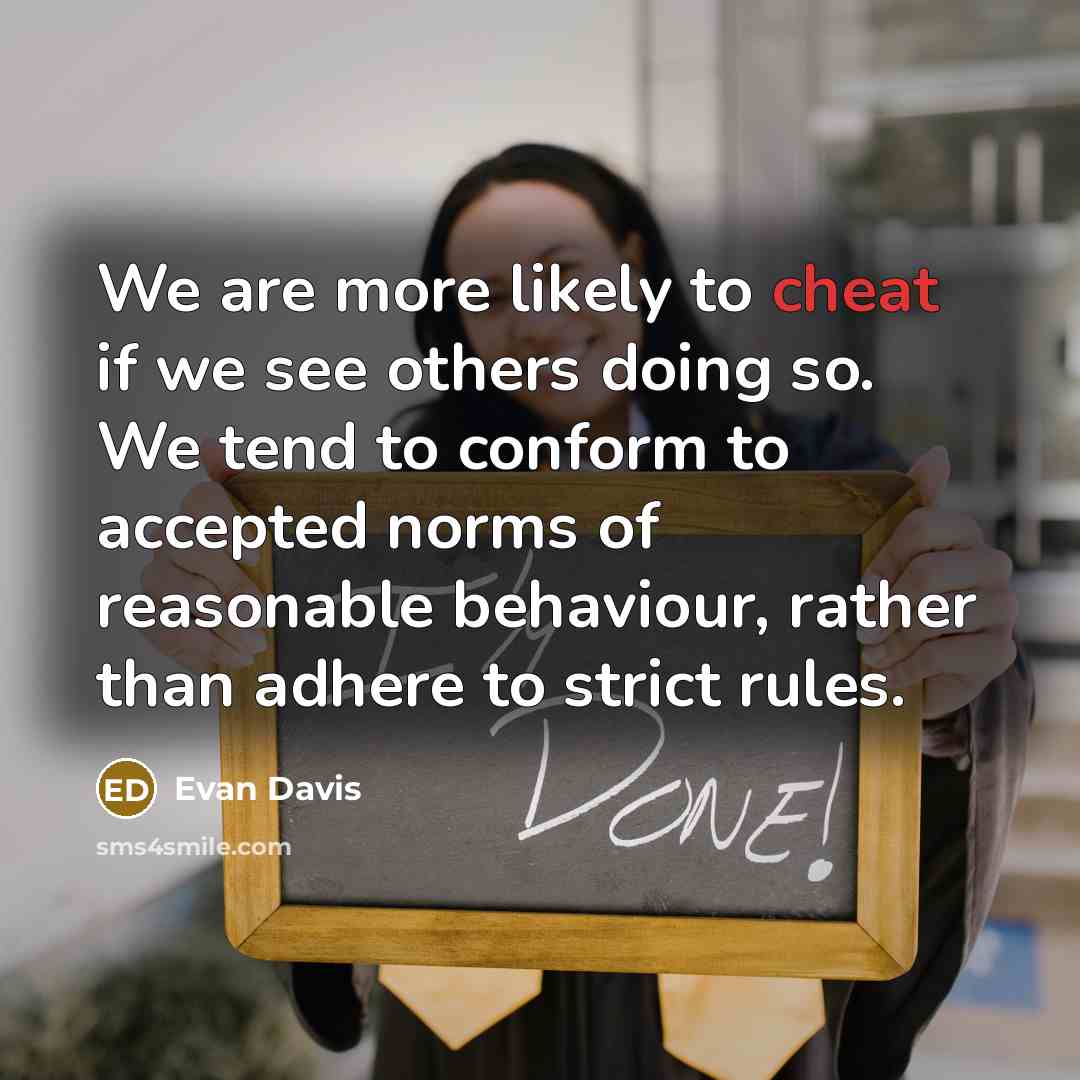 “We are more likely to cheat if we see others…” quote by Evan Davis