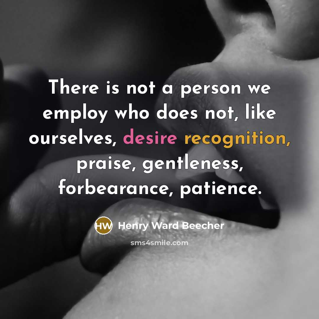“There is not a person we employ who does not,…” quote by Henry Ward Beecher