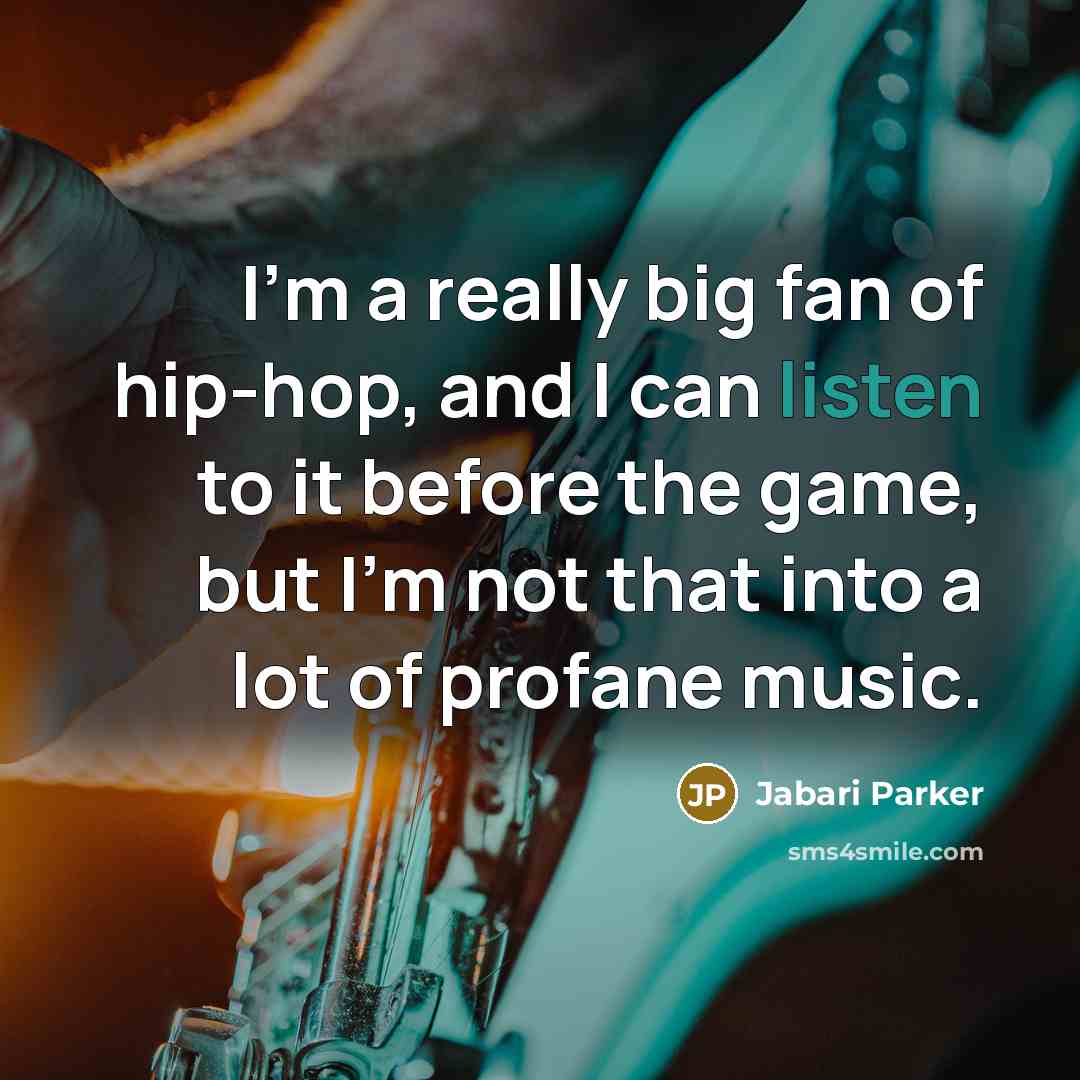 “I'm a really big fan of hip-hop, and I can…” quote by Jabari Parker